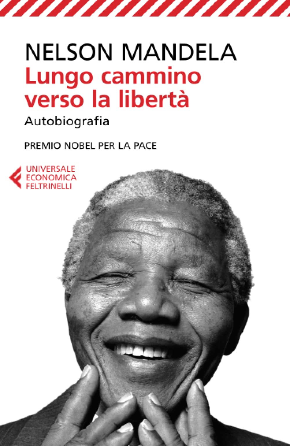 Lungo cammino verso la libertà. Autobiografia Politics & Society