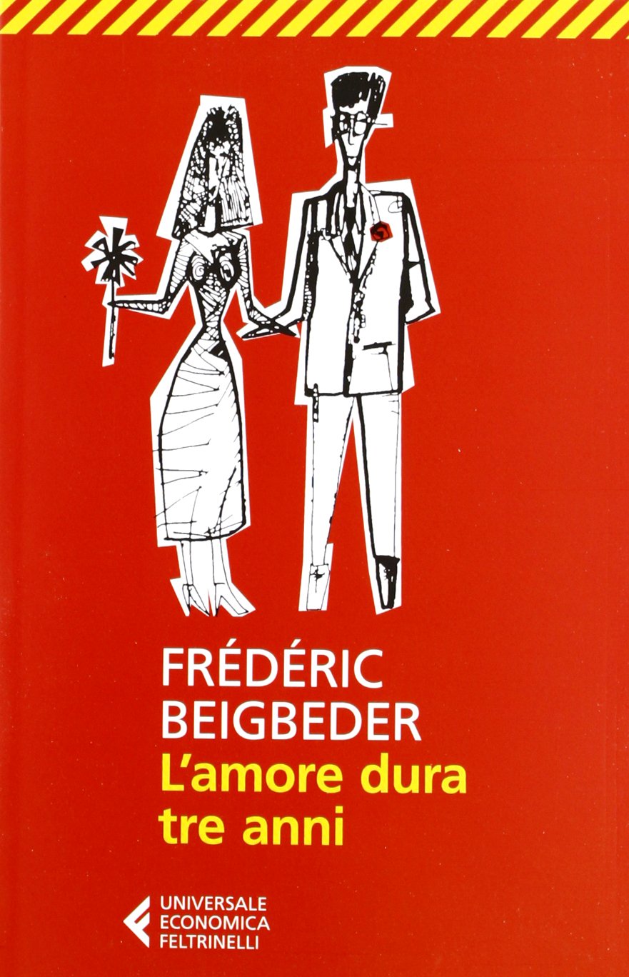 L'amore dura tre anni (Universale economica, Band 8104) Contemporary literature