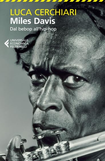Miles Davis. Dal bebop all'hip-hop Arts & Music