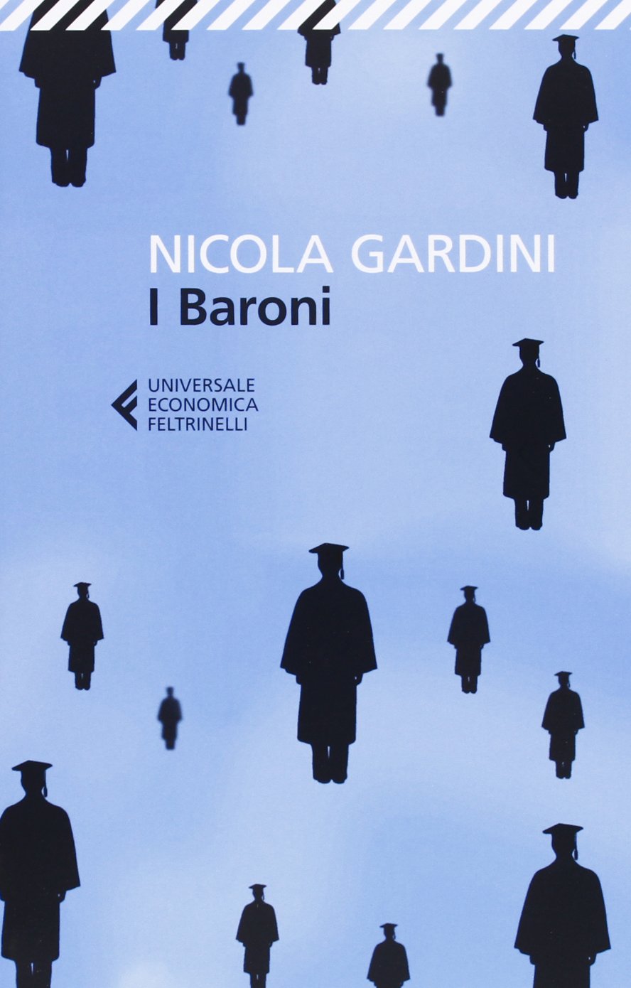 I baroni. Come e perché sono fuggito dall'università italiana (Universale economica, Band 8129) Science Books