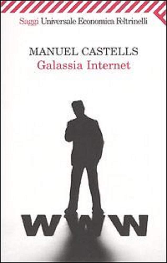 Galassia Internet (Universale economica. Saggi, Band 8232) Media & Communication