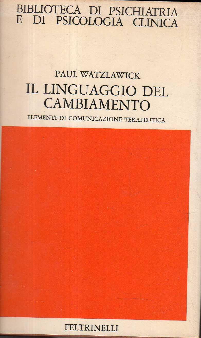 Il linguaggio del cambiamento. Elementi di comunicazione terapeutica book
