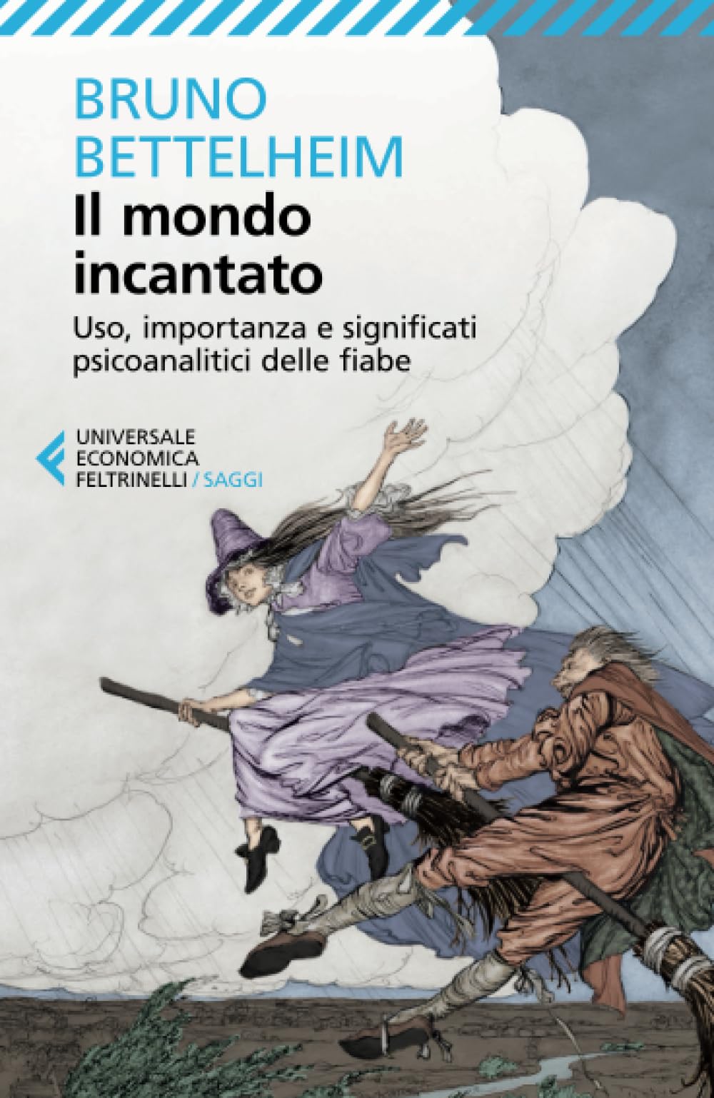 Il mondo incantato. Uso, importanza e significati psicoanalitici delle fiabe book