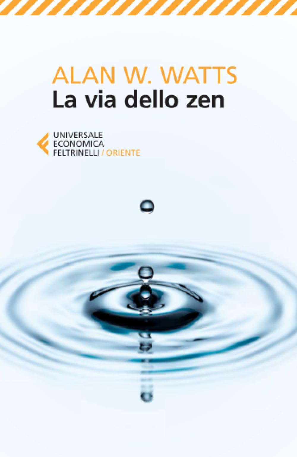 La via dello zen (Universale economica. Oriente, Band 8276) Philosophy