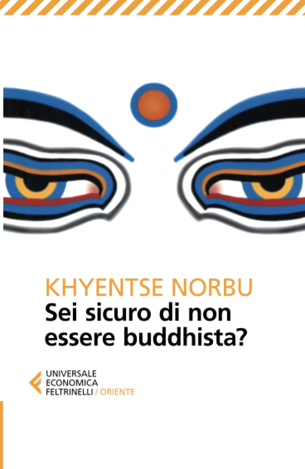 Sei sicuro di non essere buddhista? (Universale economica. Oriente) Religion & Esotericism