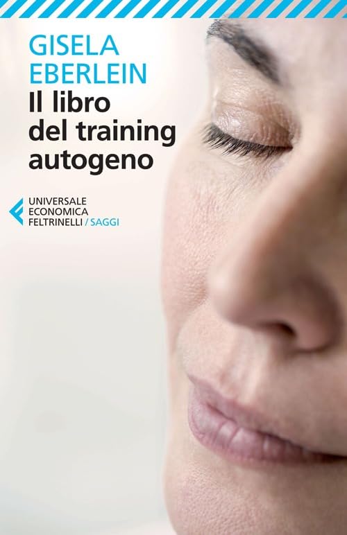 Il libro del training autogeno (Universale economica. Saggi) Lifestyle