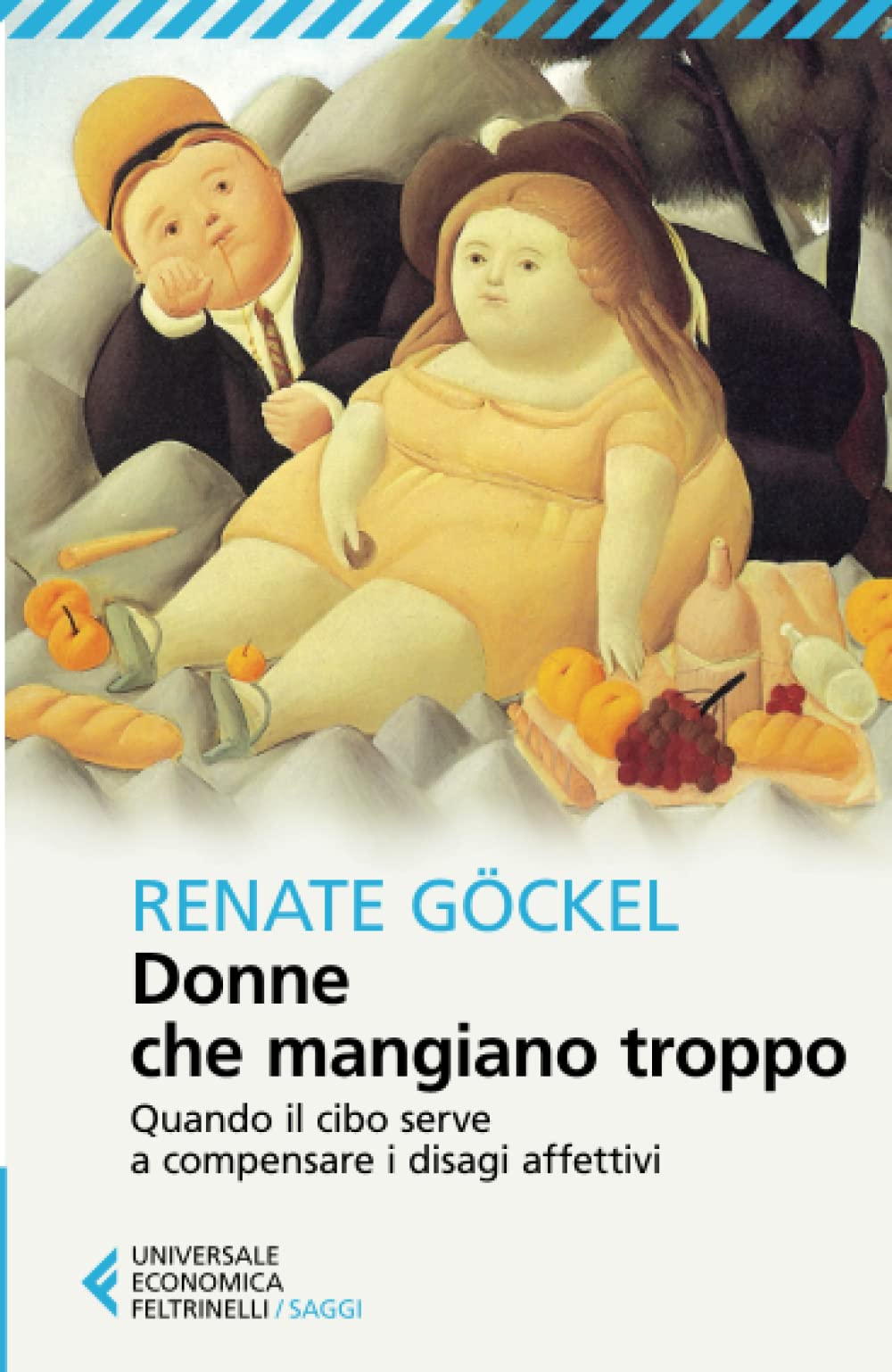 Donne che mangiano troppo (Universale economica. Saggi) Books