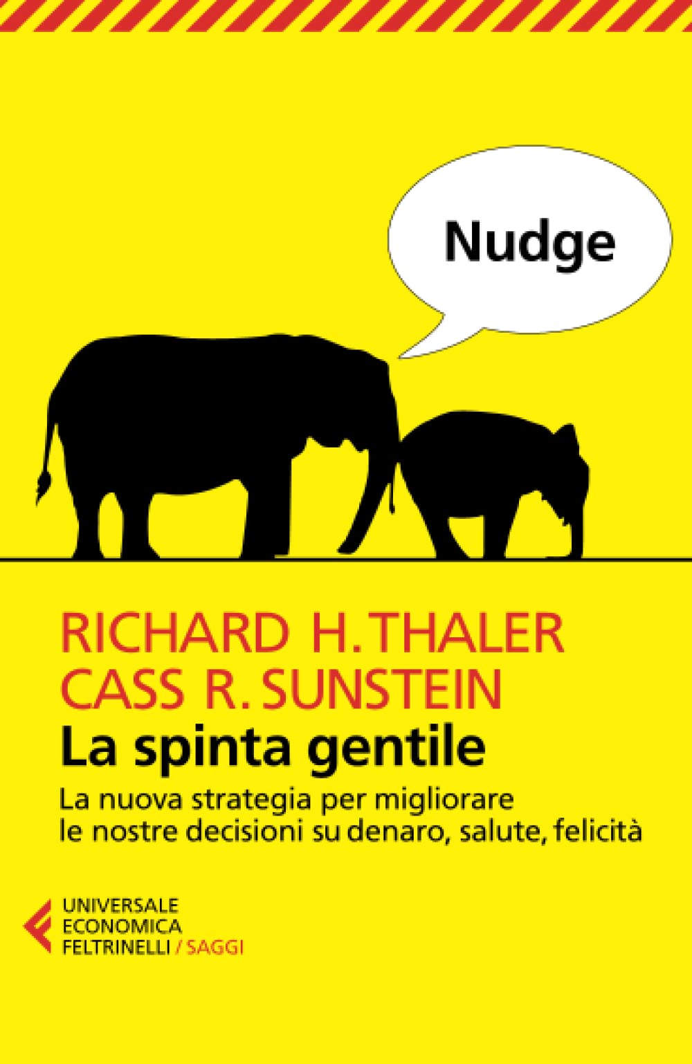 Sunstein, C: Nudge. La spinta gentile. La nuova strategia pe Business, Finance & Career