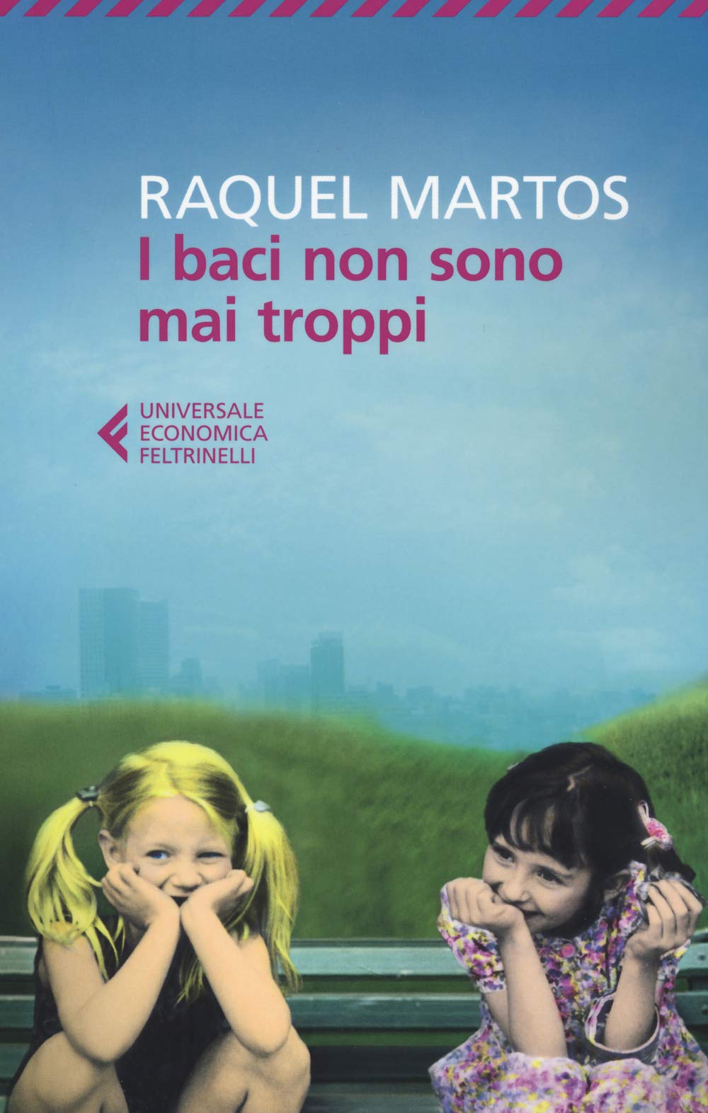 I baci non sono mai troppi (Universale economica, Band 8457) Contemporary literature