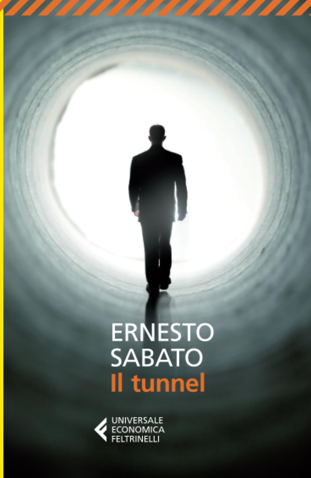 Il tunnel (Universale economica, Band 8475) Contemporary literature