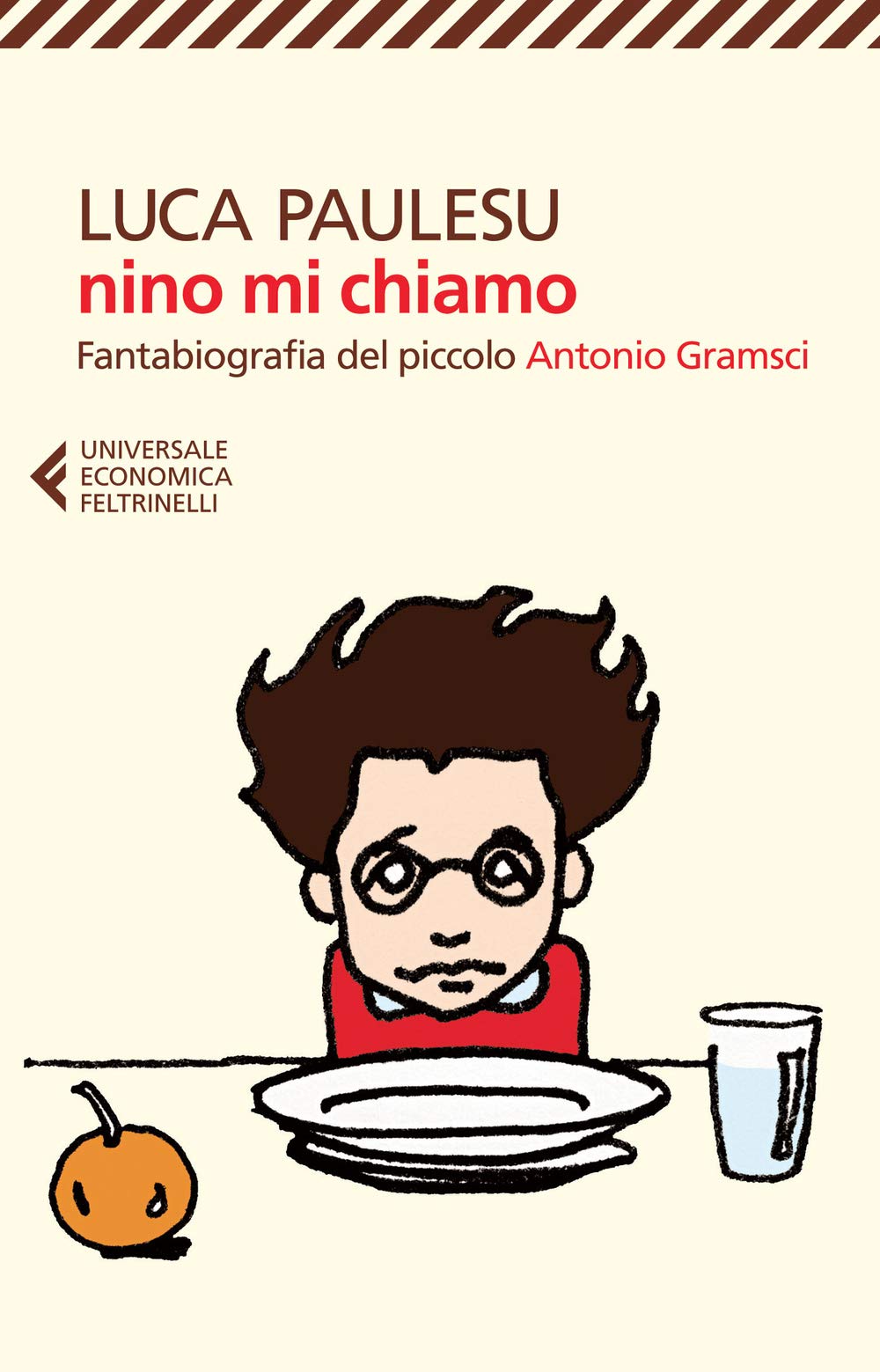 Nino mi chiamo. Fantabiografia del piccolo Antonio Gramsci book