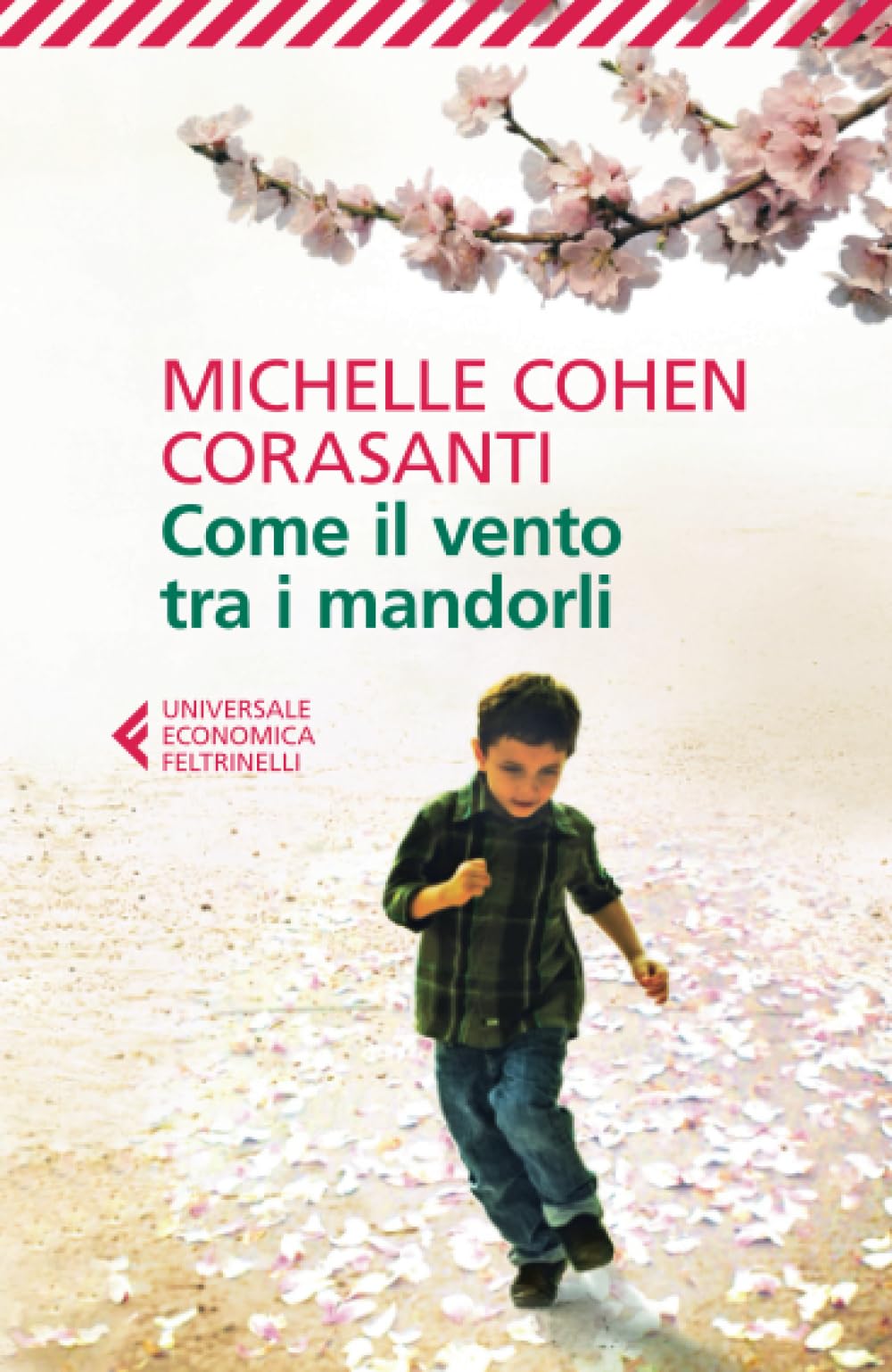 Come il vento tra i mandorli (Universale economica, Band 8711) Contemporary literature