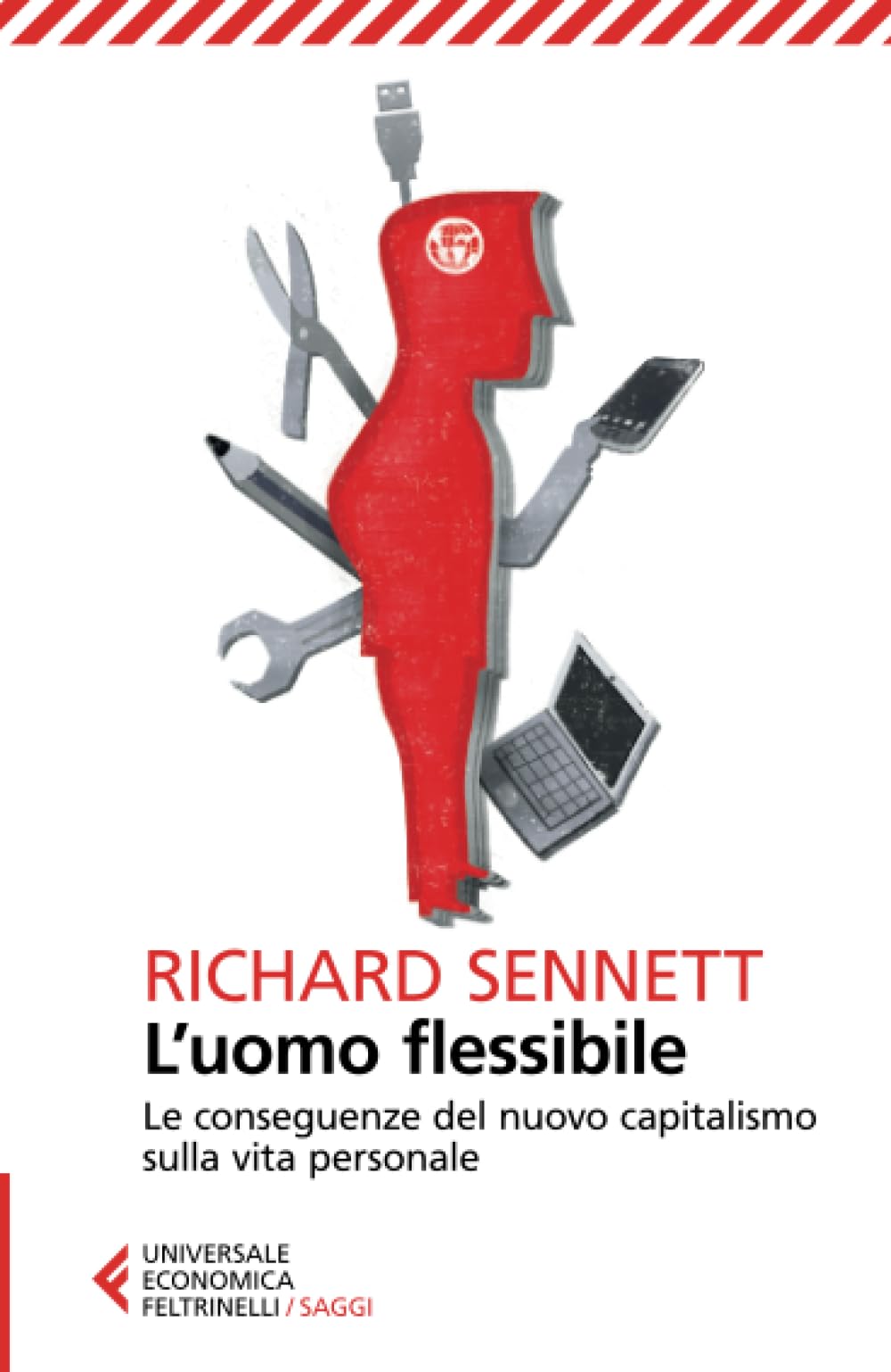 L' uomo flessibile. Le conseguenze del nuovo capitalismo sulla vita personale Social Sciences