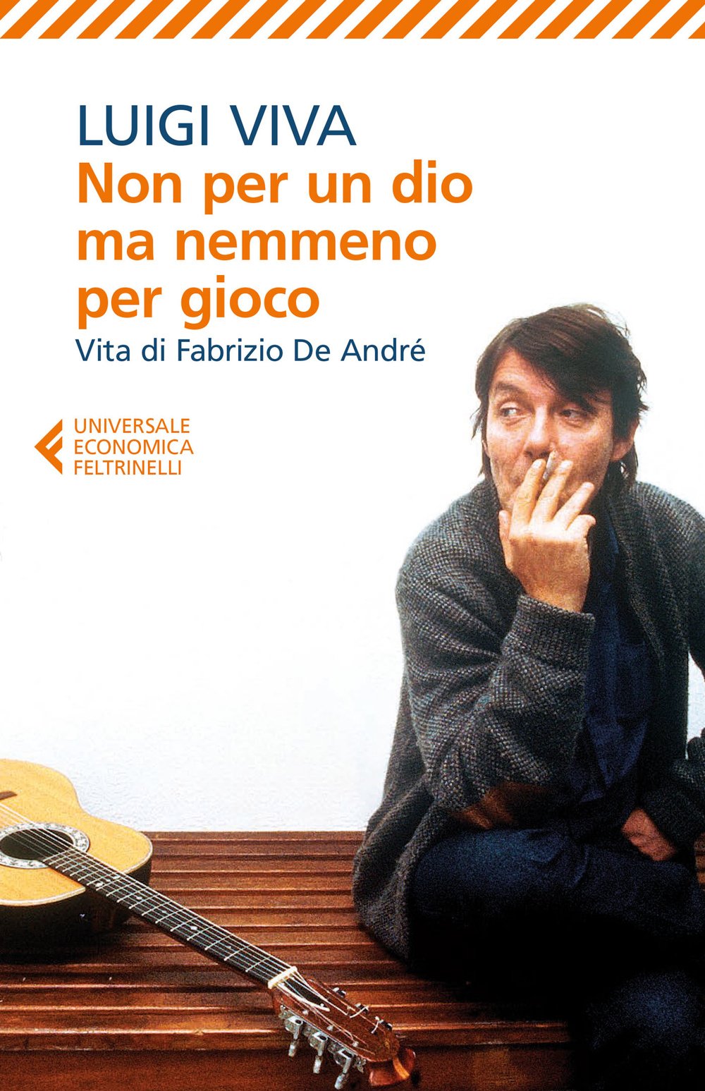 Non per un dio ma nemmeno per gioco. Vita di Fabrizio De André book