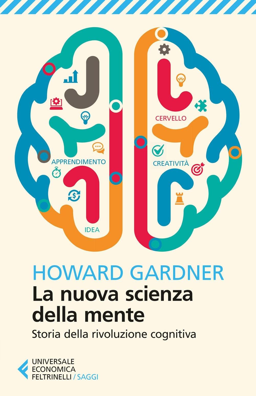 La nuova scienza della mente. Storia della rivoluzione cognitiva book