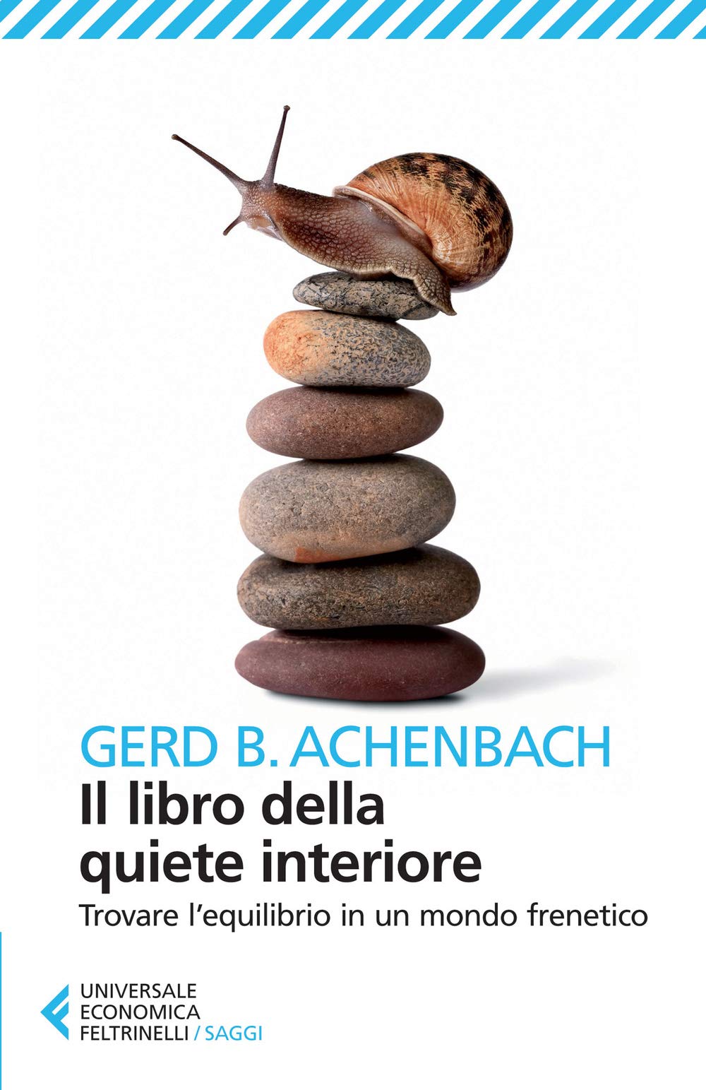 Il libro della quiete interiore. Trovare l'equilibrio in un mondo frenetico Philosophy