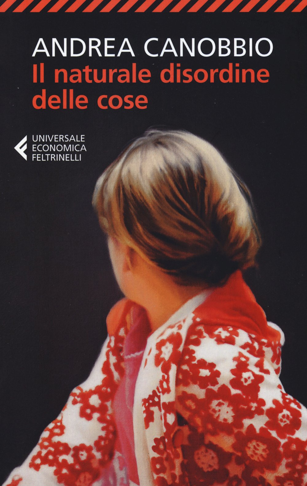 Il naturale disordine delle cose (Universale economica, Band 8887) Contemporary literature