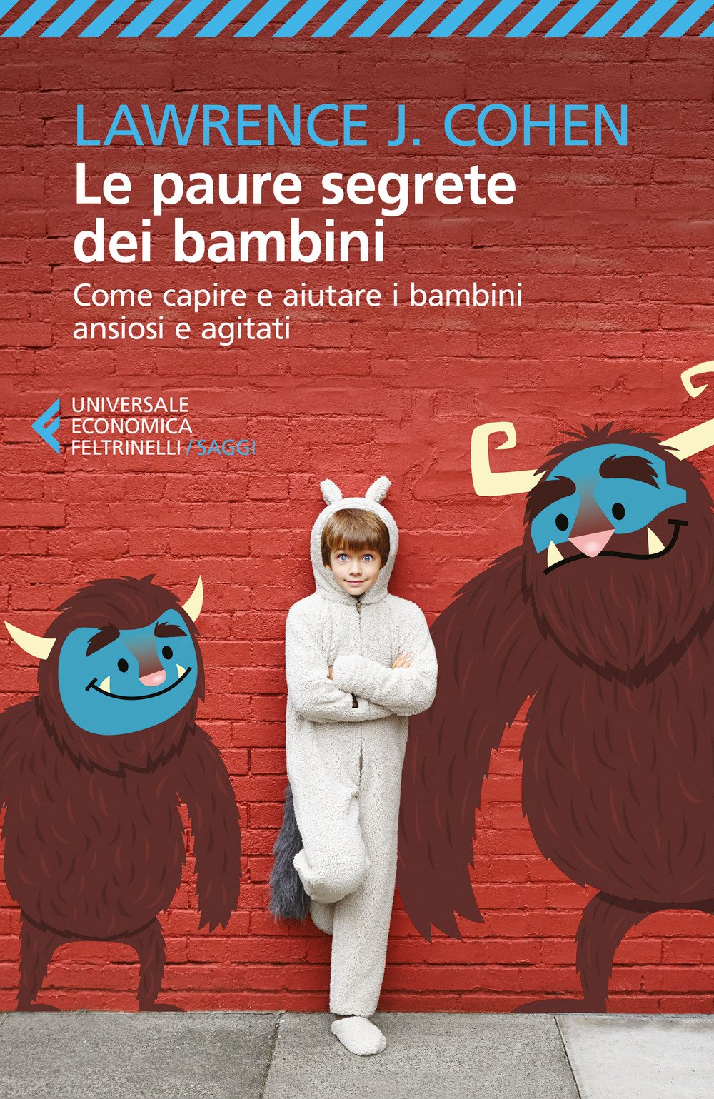 Le paure segrete dei bambini. Come capire e aiutare i bambini ansiosi e agitati Psychology
