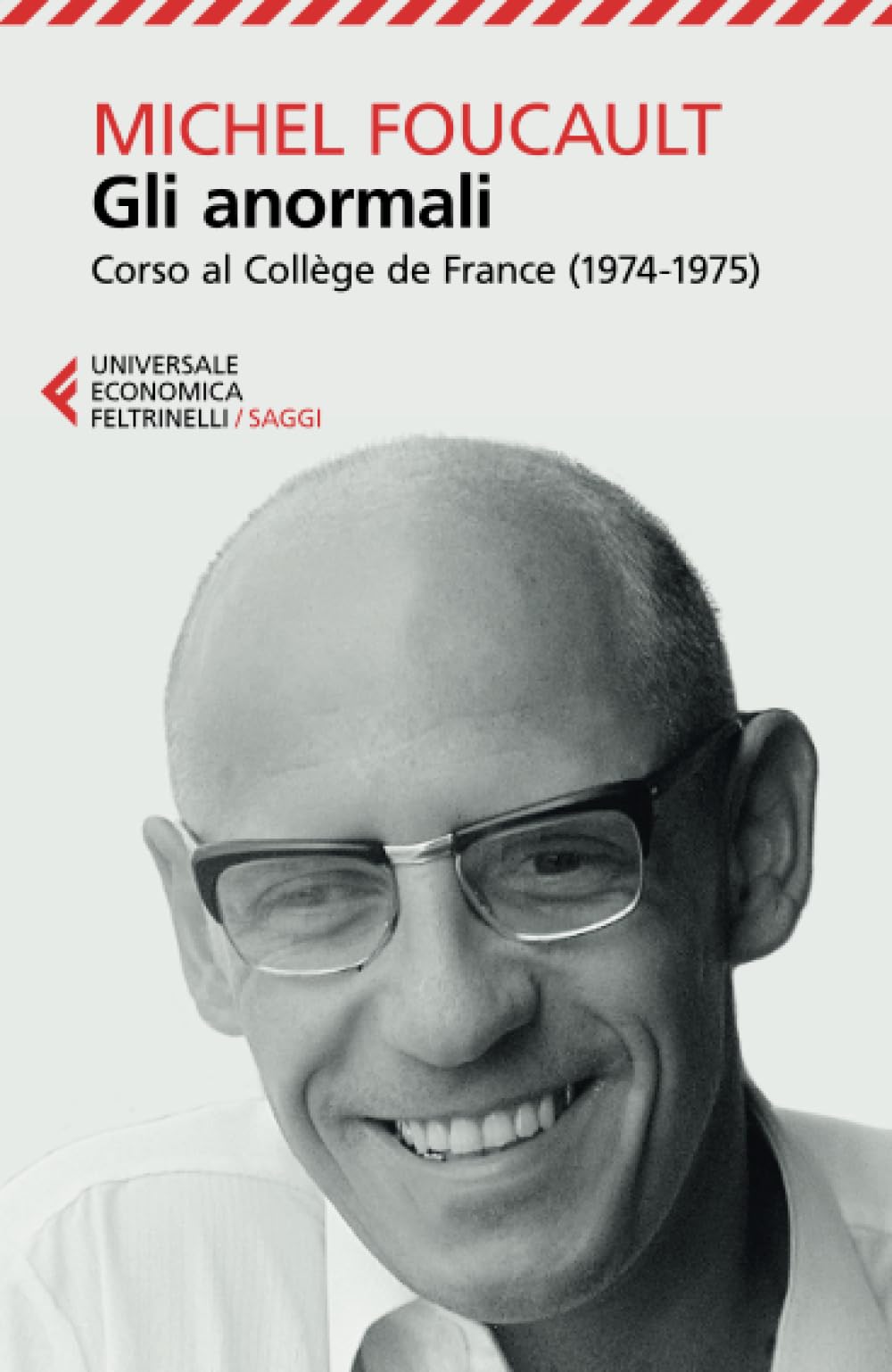 Gli anormali (Universale economica. Saggi, Band 8946) Philosophy