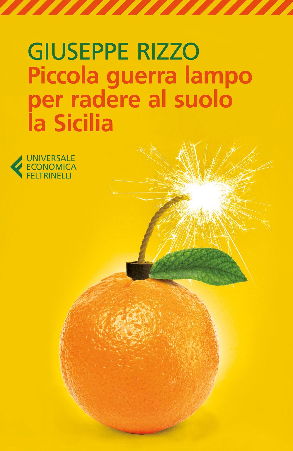 Piccola guerra lampo per radere al suolo la Sicilia (Universale economica, Band 8964) Contemporary literature