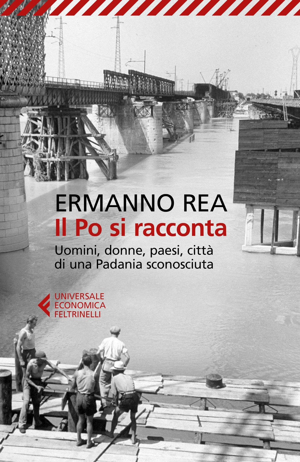 Il Po si racconta. Uomini, donne, paesi, città di una padania sconosciuta Leisure, Home & Garden