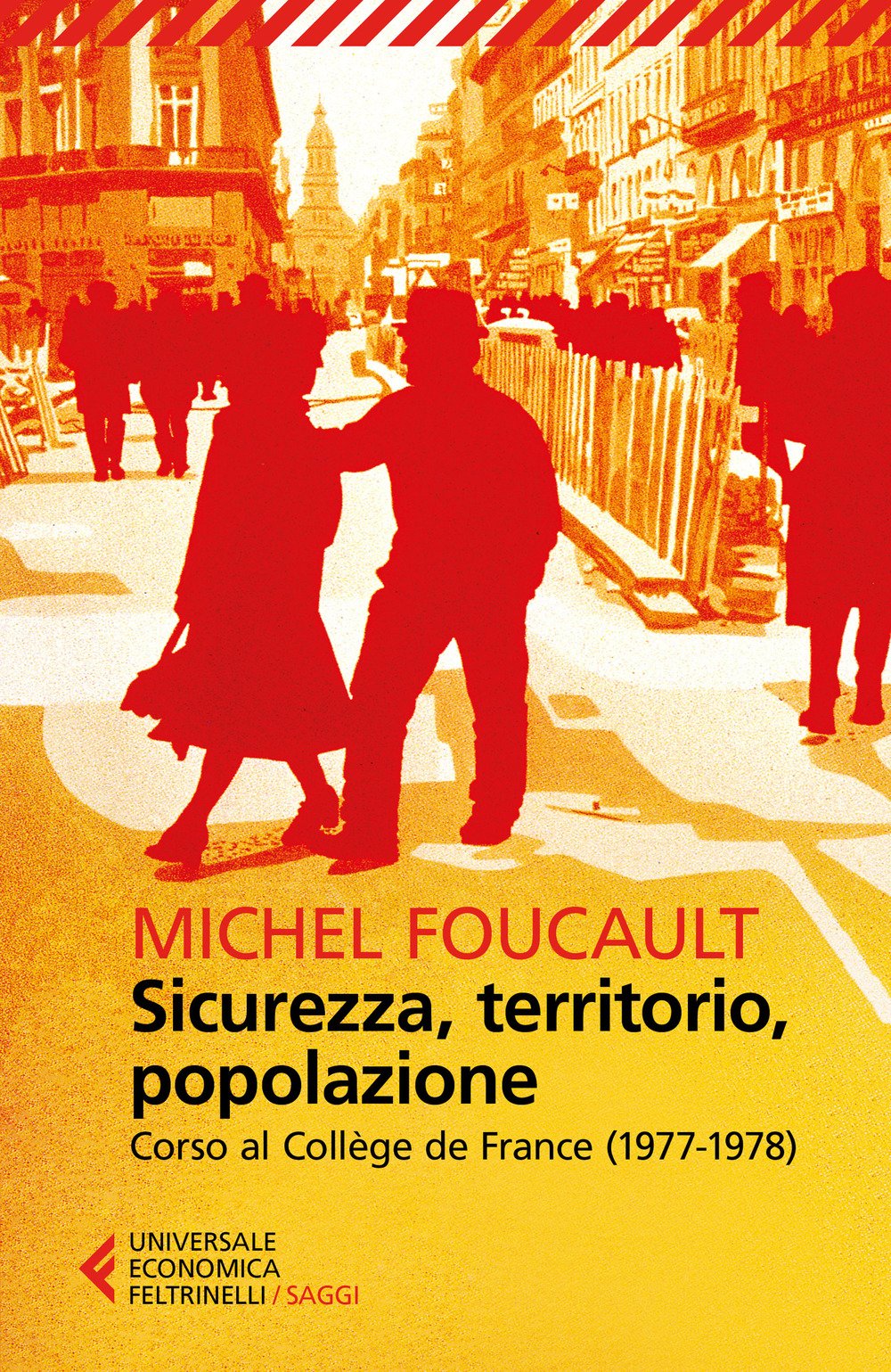 Sicurezza, territorio, popolazione (Universale economica. Saggi, Band 9026) Politics & History