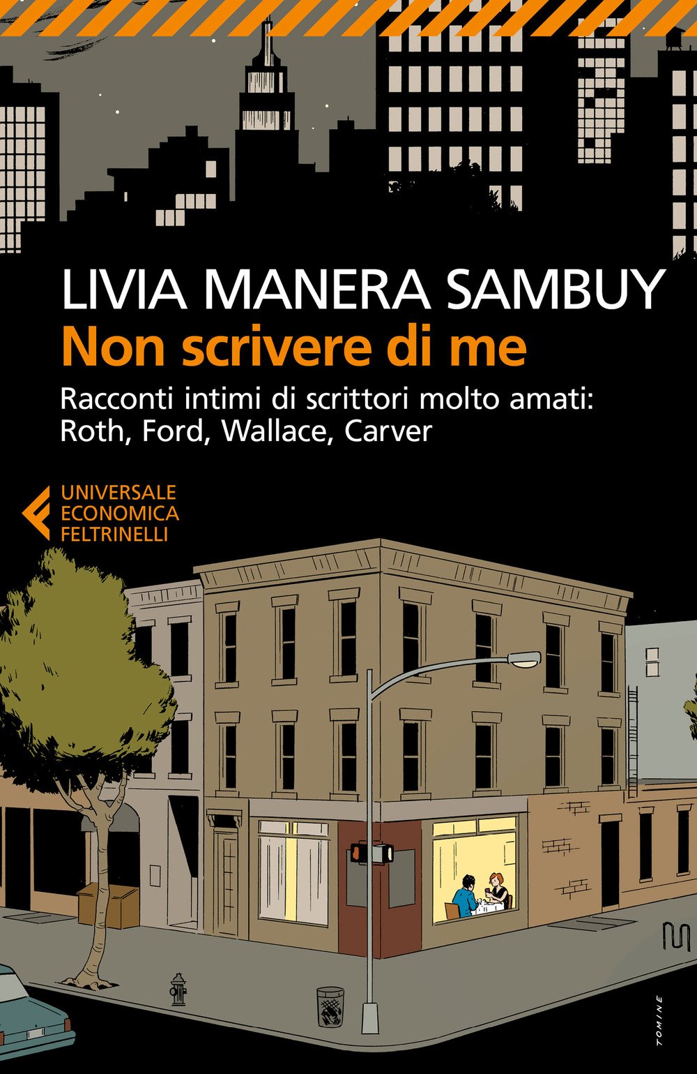 Non scrivere di me. Racconti intimi di scrittori molto amati: Roth, Ford, Wallace, Carver Fiction Books