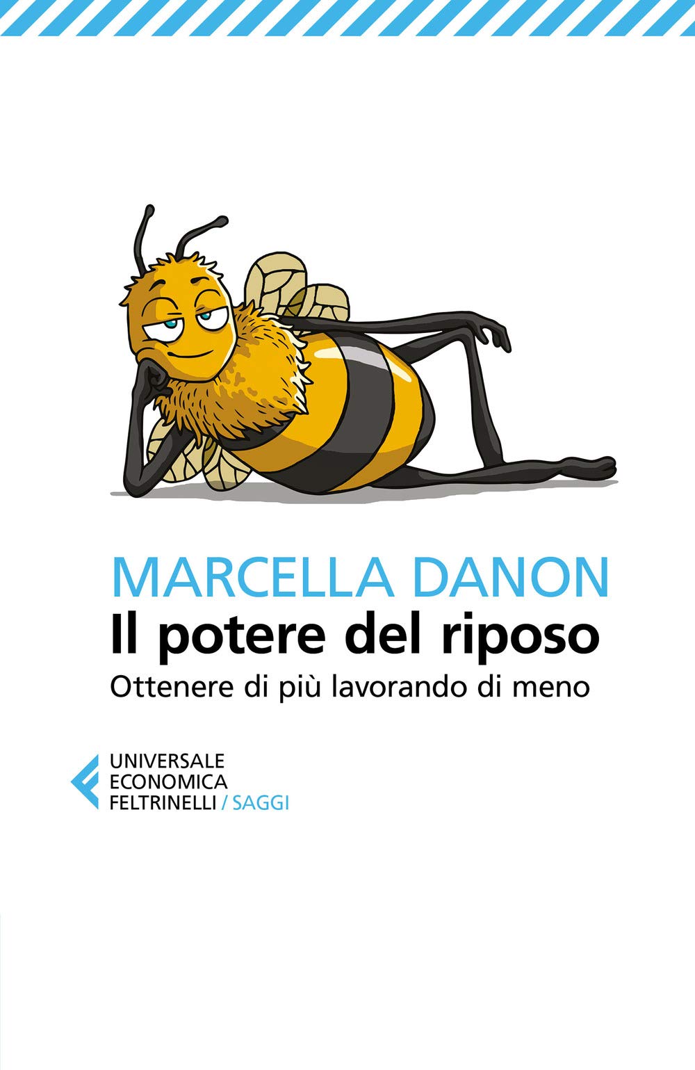 Il potere del riposo. Ottenere di più, lavorando di meno book