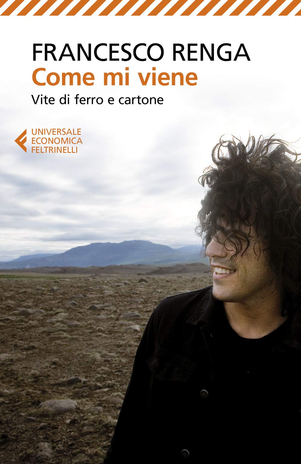 Come mi viene. Vite di ferro e cartone Contemporary literature