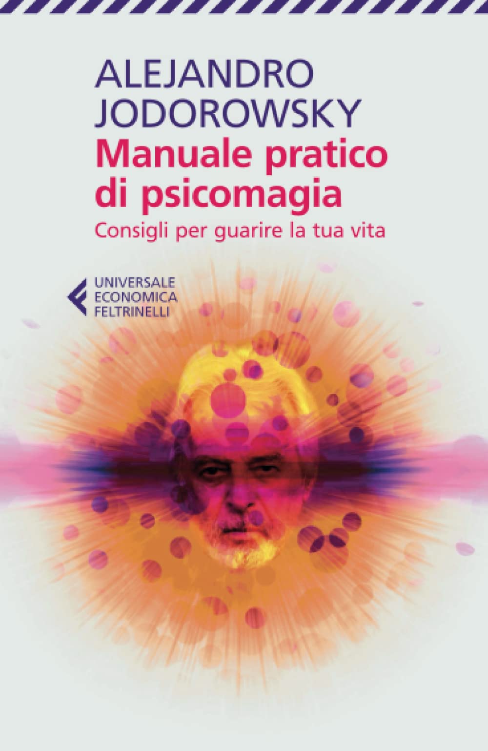 Manuale pratico di psicomagia (Universale economica, Band 9238) Philosophy