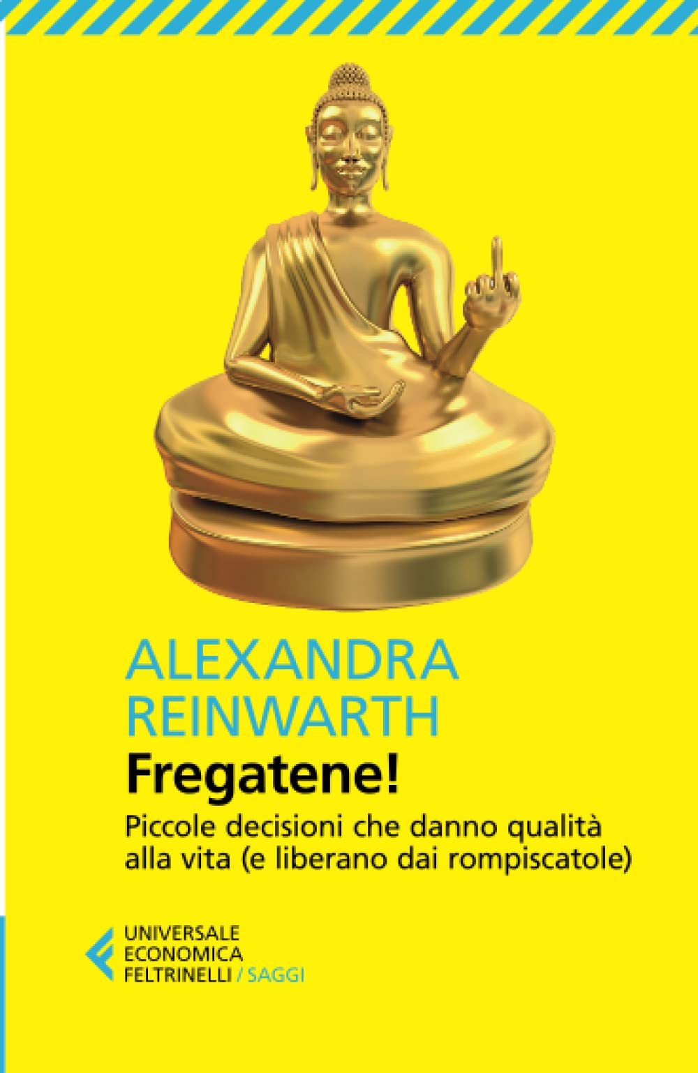 Fregatene! Piccole decisioni che danno qualità alla vita (e liberano dai rompiscatole) Philosophy