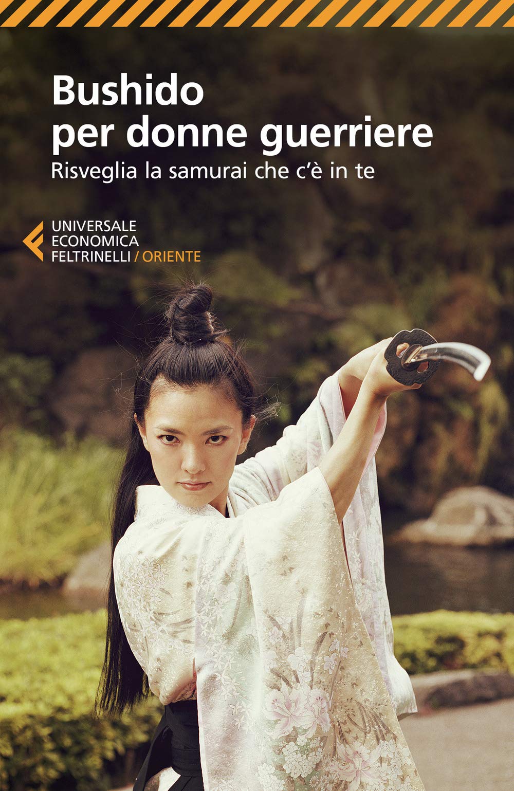 Bushido per donne guerriere. Risveglia il samurai che c'è in te book