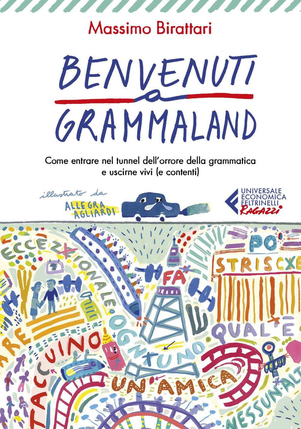 Benvenuti a Grammaland. Come entrare nel tunnel dell'orrore della grammatica e uscirne vivi (e contenti) book