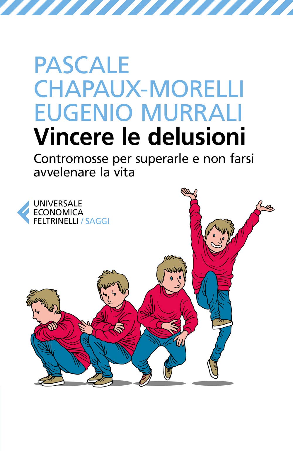 Vincere le delusioni. Contromosse per superarle e non farsi avvelenare la vita Lifestyle