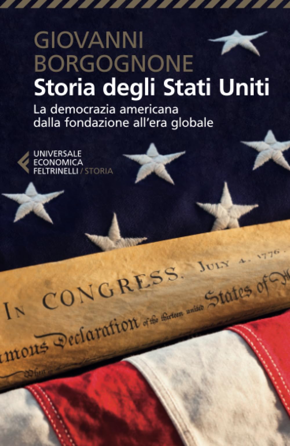 Storia degli Stati Uniti. La democrazia americana dalla fondazione all'era globale Politics & History