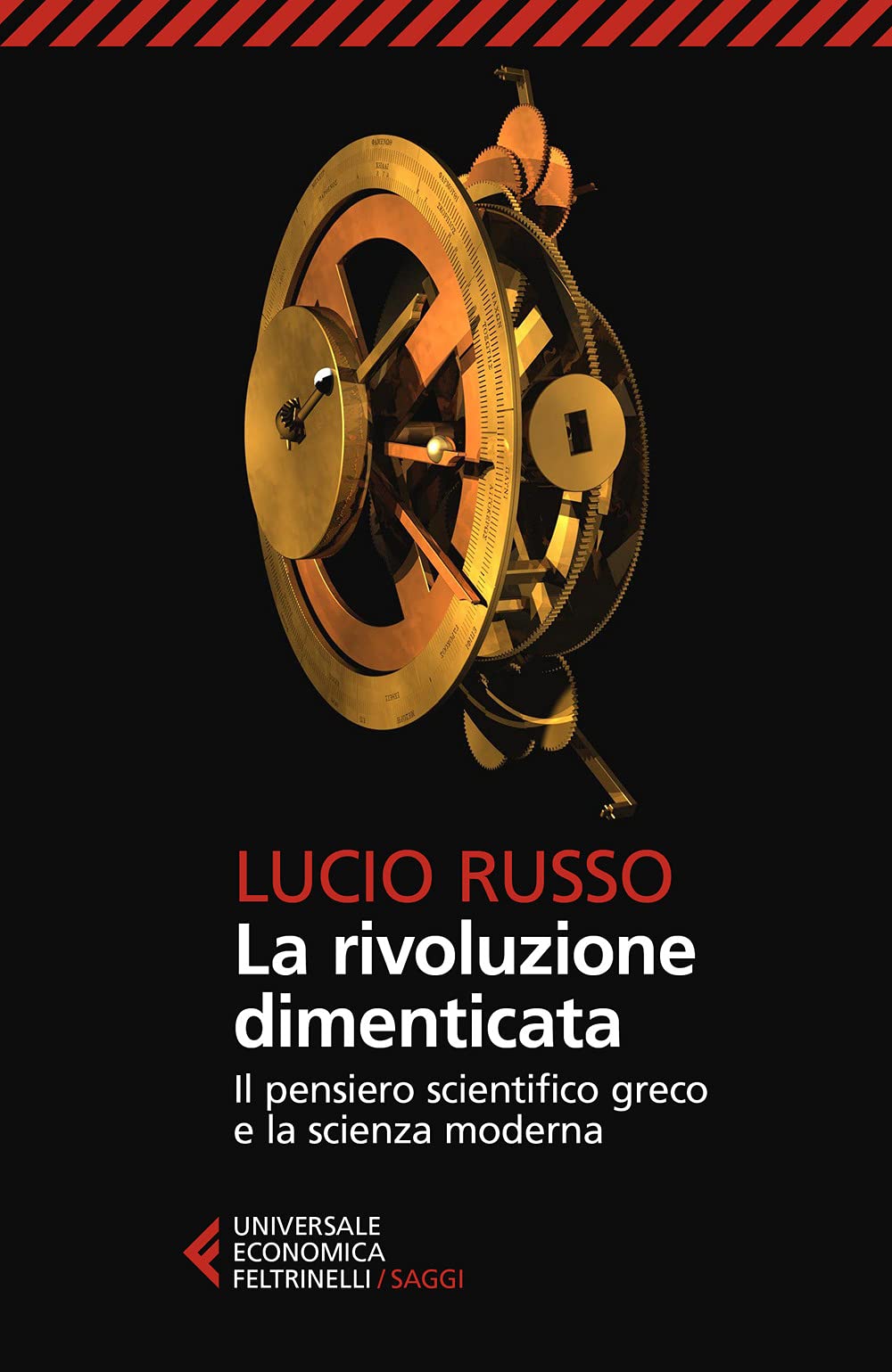 La rivoluzione dimenticata. Il pensiero scientifico greco e la scienza moderna. Nuova ediz. book