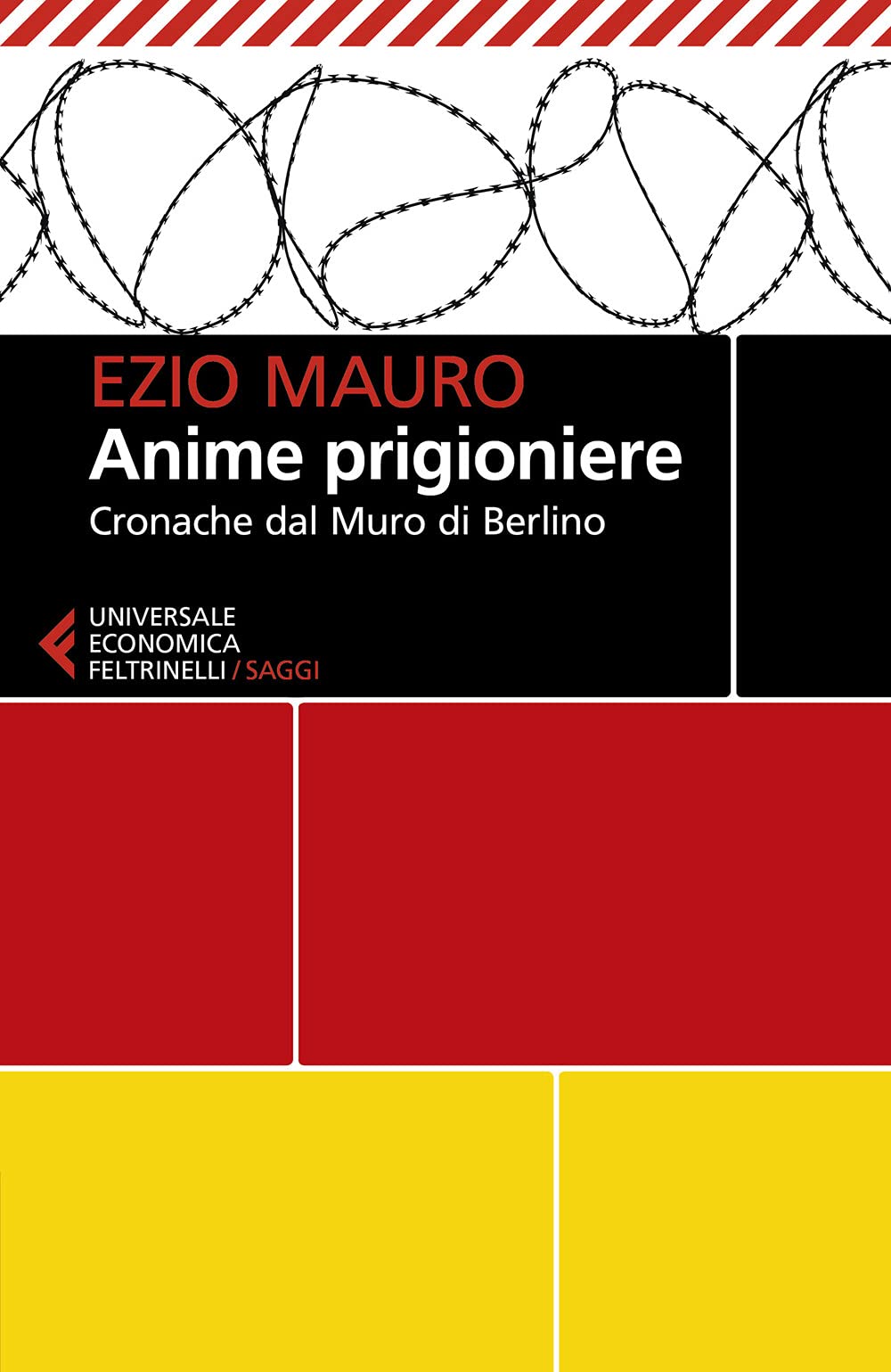 Anime prigioniere. Cronache dal muro di Berlino Politics & History
