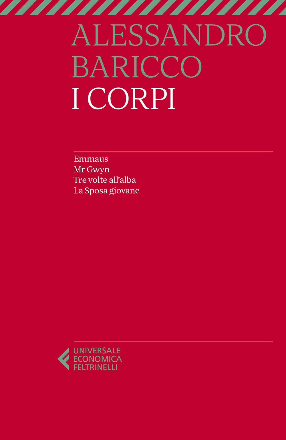 I corpi: Emmaus-Mr Gwyn-Tre volte all'alba-La sposa giovane (Universale economica) Contemporary literature