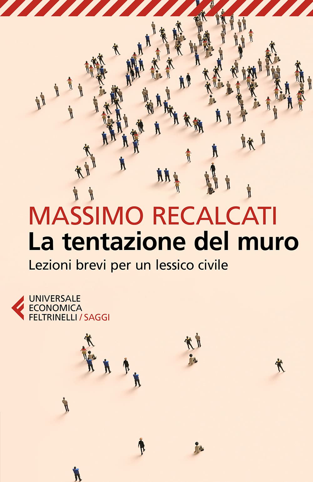 La tentazione del muro. Lezioni brevi per un lessico civile Philosophy