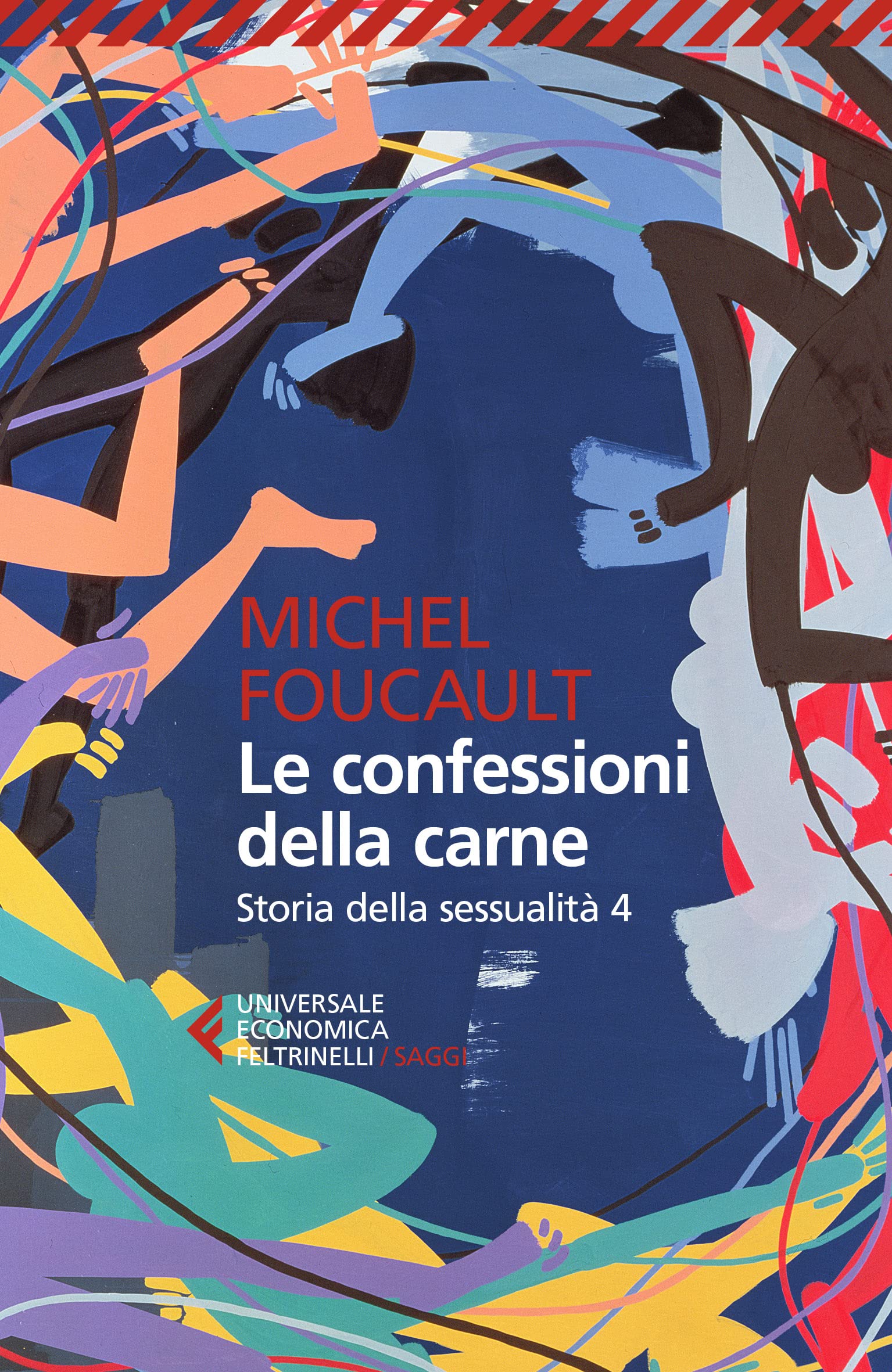 Le confessioni della carne (Universale economica. Saggi) Philosophy