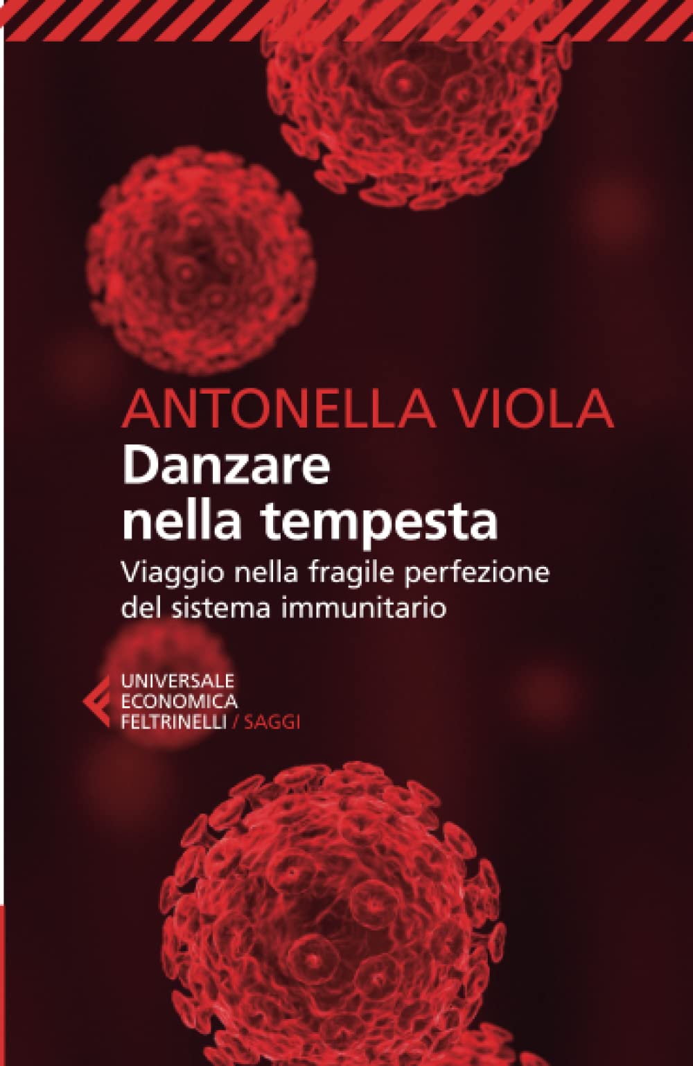 Danzare nella tempesta. Viaggio nella fragile perfezione del sistema immunitario Medicine