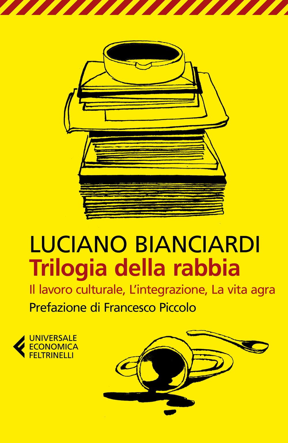 Trilogia della rabbia: Il lavoro culturale-L'integrazione-La vita agra Contemporary literature