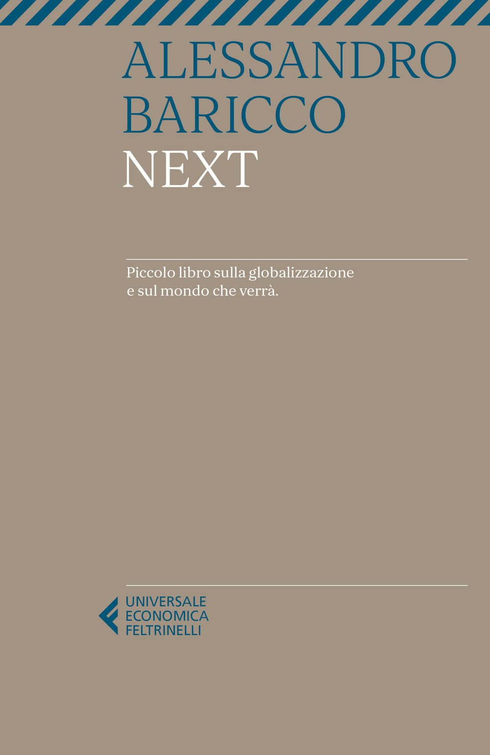 Next. Piccolo libro sulla globalizzazione e sul mondo che verrà book