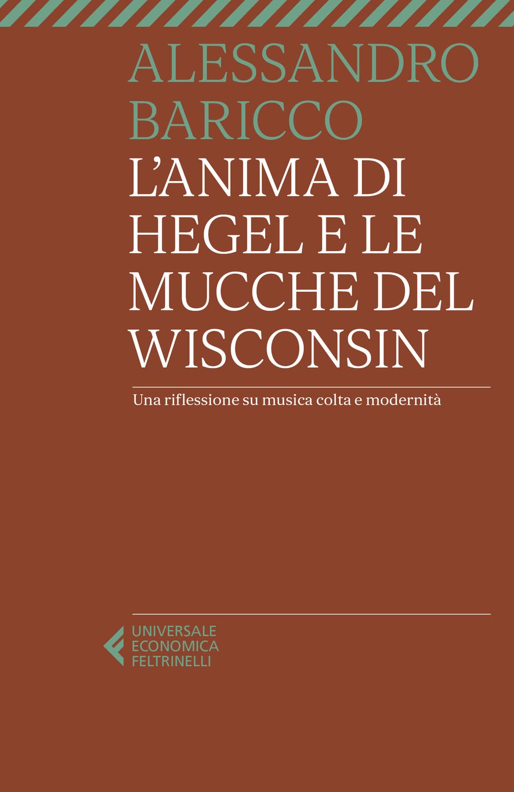 L'anima di Hegel e le mucche del Wisconsin. Una riflessione su musica colta e modernità book
