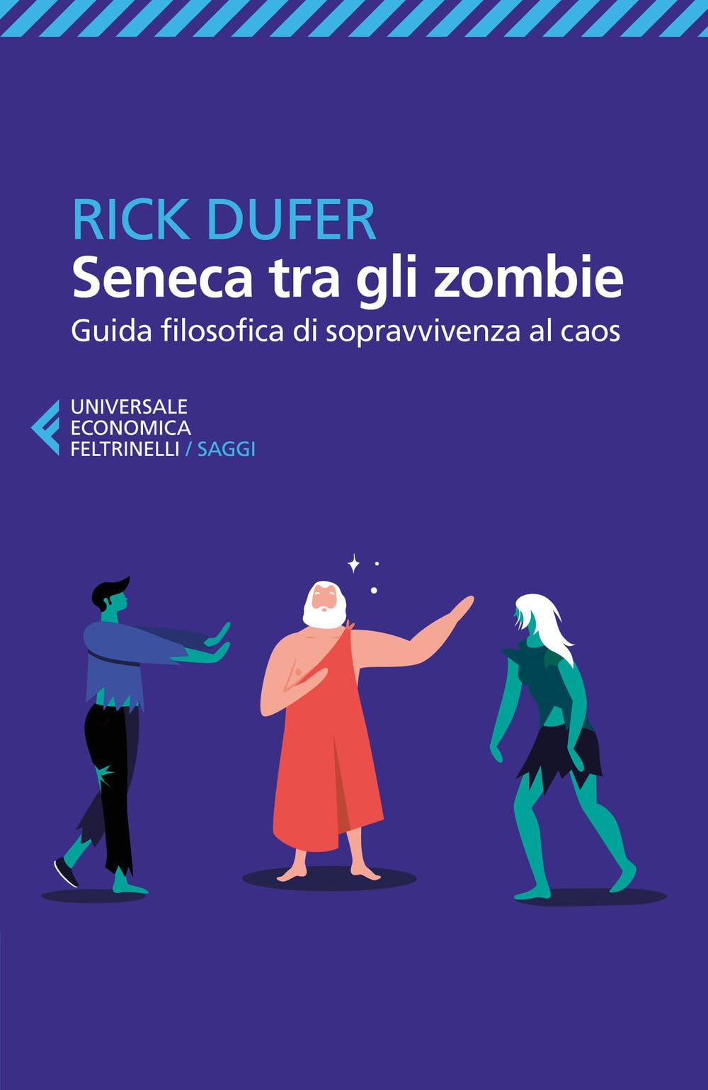 Seneca tra gli zombie. Guida filosofica di sopravvivenza al caos Philosophy