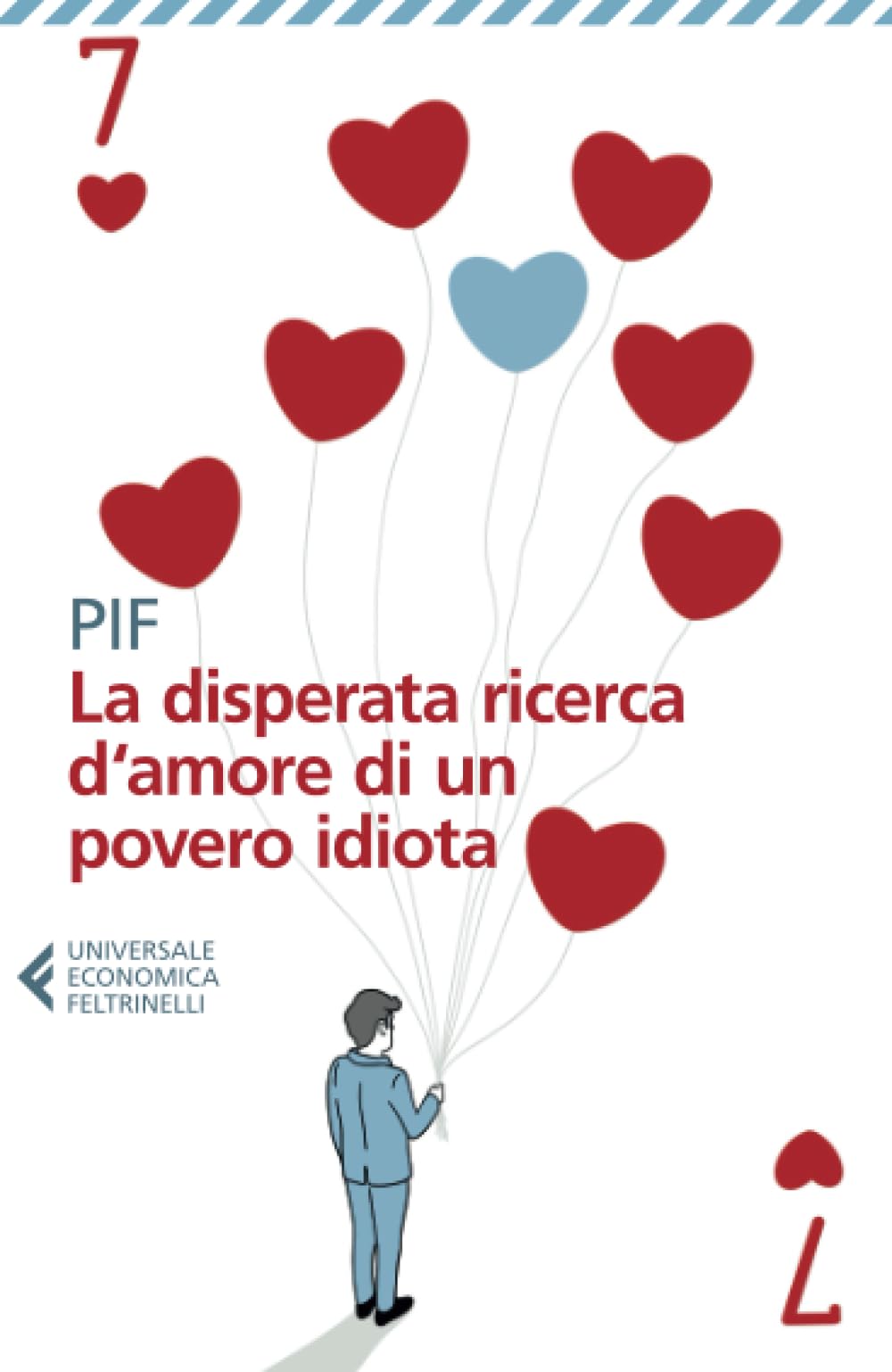 La disperata ricerca d'amore di un povero idiota (Universale economica) Contemporary literature