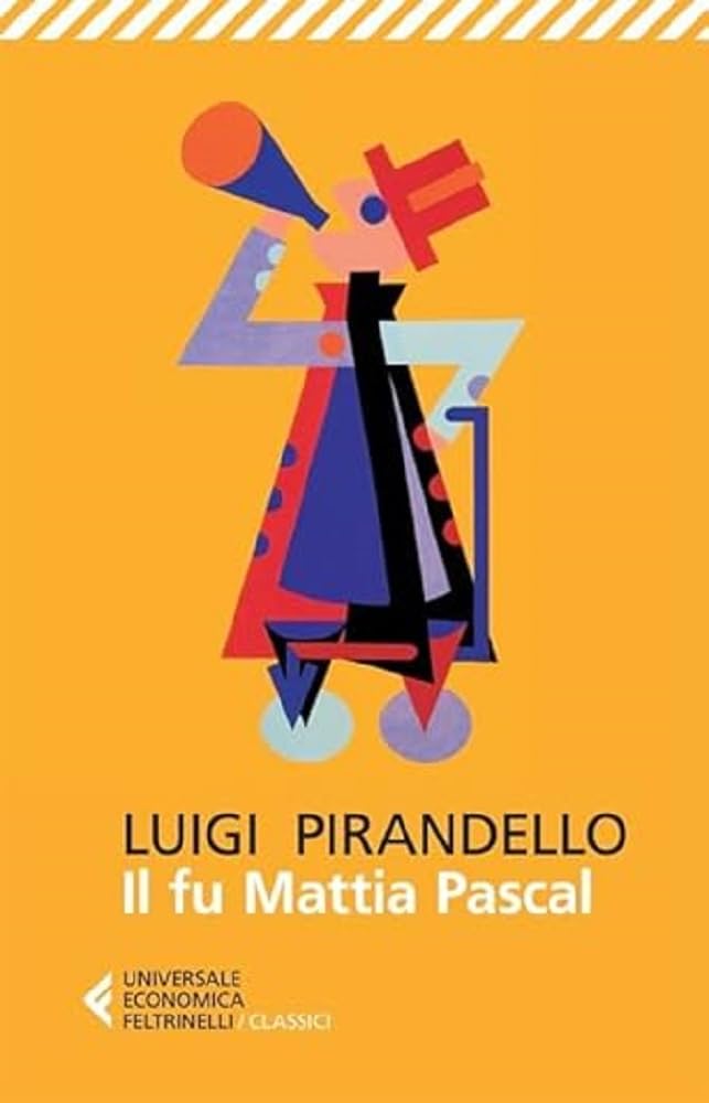 Il fu Mattia Pascal (Universale economica. I classici, Band 38) Classics