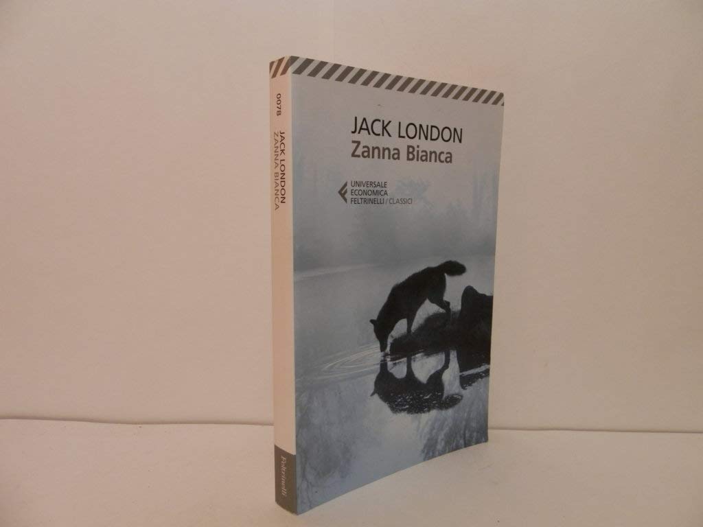 Zanna Bianca (Universale economica. I classici, Band 78) Classics