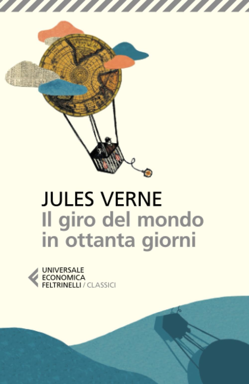 Il giro del mondo in ottanta giorni (Universale economica. I classici, Band 800) Classics