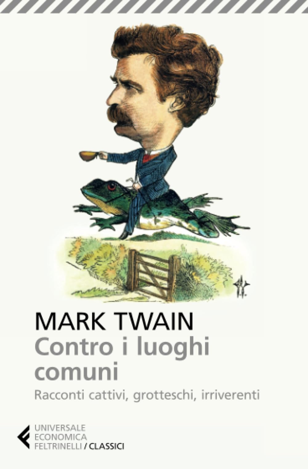 Contro i luoghi comuni. Racconti cattivi, grotteschi, irriverenti Essays & Short Stories